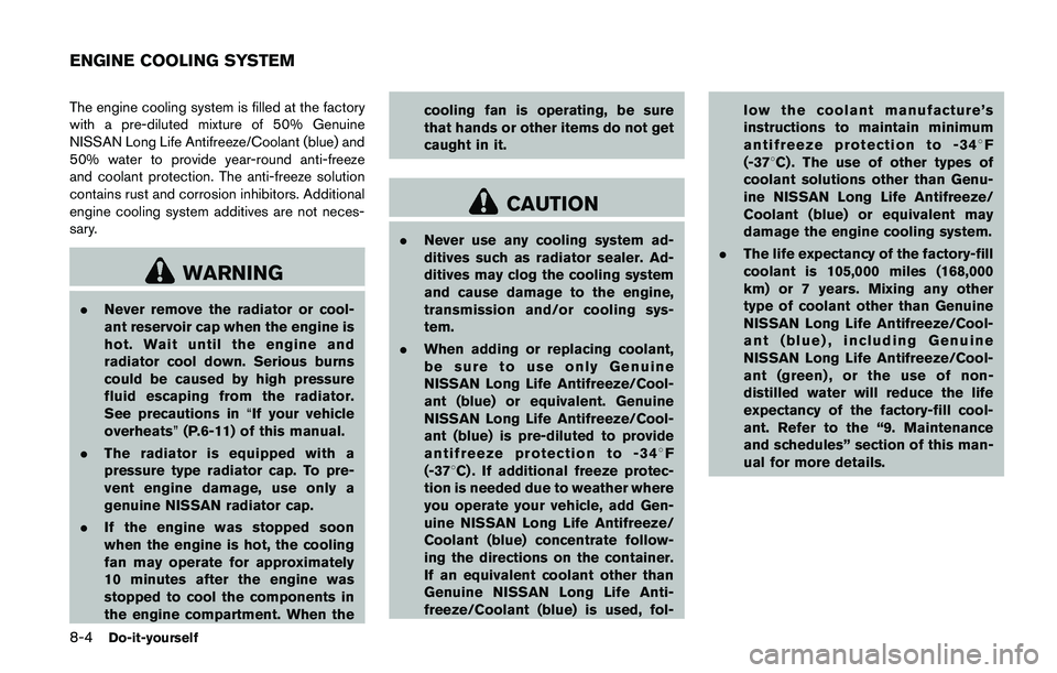 NISSAN JUKE 2018 Owners Manual To shut off the engine in an emergency situation
while driving, perform the following procedure:
.Rapidly push the push-button ignition switch
3 consecutive times in less than 1.5
seconds, or
. Push a NISSAN JUKE 2018 Owners Manual To shut off the engine in an emergency situation
while driving, perform the following procedure:
.Rapidly push the push-button ignition switch
3 consecutive times in less than 1.5
seconds, or
. Push a