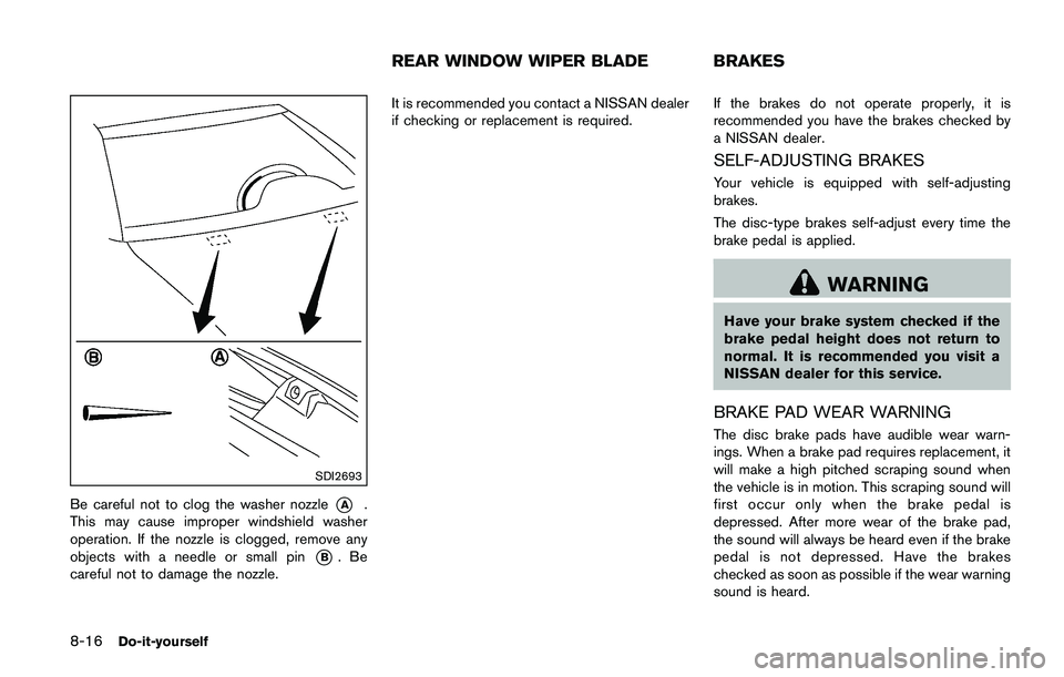 NISSAN JUKE 2018  Owners Manual SCE0952
All-wheel drive models
All-Wheel Drive (AWD) models
NISSAN recommends that towing dollies be
used when towing your vehicle or the vehicle be
placed on a flat bed truck as illustrated. 