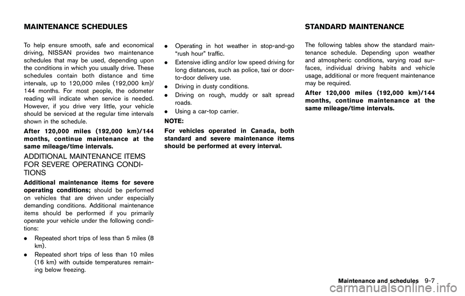 NISSAN JUKE 2018 Owners Manual Replacing
Xenon headlight model:
If replacement is required, it is recommended
you visit a NISSAN dealer for this service. NISSAN JUKE 2018 Owners Manual Replacing
Xenon headlight model:
If replacement is required, it is recommended
you visit a NISSAN dealer for this service.