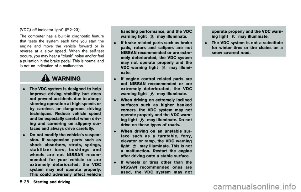 NISSAN JUKE 2021 Owners Manual 1. Apply the parking brake.
2. Move the shift lever to the P (Park) or N(Neutral) position. (P is recommended.)
The starter is designed not to operate unless
the shift lever is in either of the above
NISSAN JUKE 2021 Owners Manual 1. Apply the parking brake.
2. Move the shift lever to the P (Park) or N(Neutral) position. (P is recommended.)
The starter is designed not to operate unless
the shift lever is in either of the above