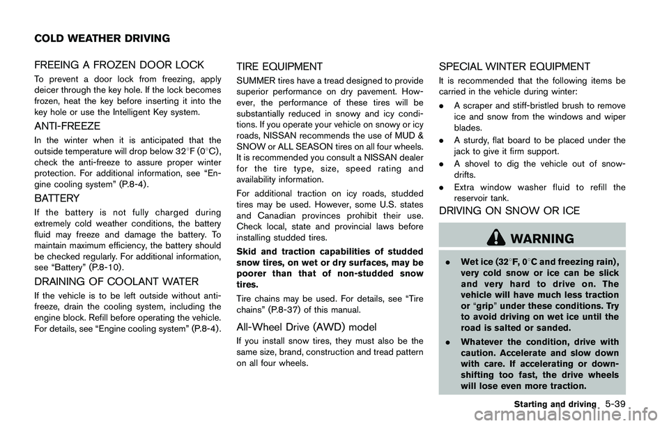 NISSAN JUKE 2021 Owners Manual CONTINUOUSLY VARIABLE TRANS-
MISSION (CVT)
The Continuously Variable Transmission (CVT)
in your vehicle is electronically controlled to
produce maximum power and smooth operation.
The recommended oper NISSAN JUKE 2021 Owners Manual CONTINUOUSLY VARIABLE TRANS-
MISSION (CVT)
The Continuously Variable Transmission (CVT)
in your vehicle is electronically controlled to
produce maximum power and smooth operation.
The recommended oper