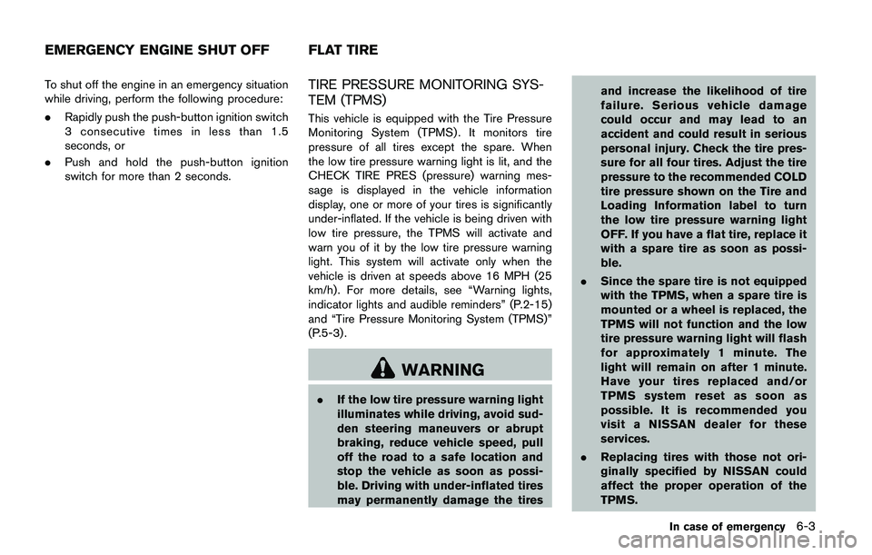 NISSAN JUKE 2021 Owners Manual back to the ON position. The vehicle
should return to its normal operating
condition. If it does not return to its normal
operating condition, have the transmission
checked and repaired, if necessary. NISSAN JUKE 2021 Owners Manual back to the ON position. The vehicle
should return to its normal operating
condition. If it does not return to its normal
operating condition, have the transmission
checked and repaired, if necessary.
