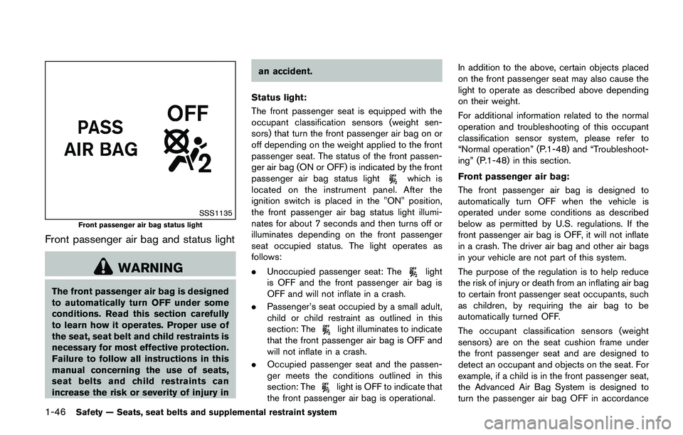 NISSAN JUKE 2021 Repair Manual child restraint manufacturer’s instructions for
installation.
LATCH lower anchor 