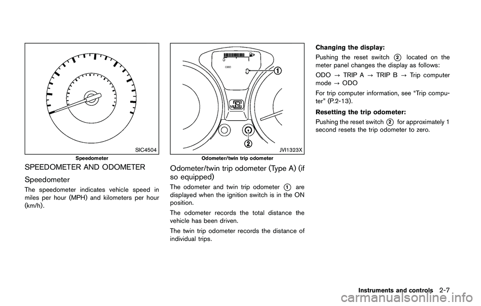 NISSAN JUKE 2021 Owners Manual back against the seatback and as
far-away as practical from the steer-
ing wheel or instrument panel. Al-
ways use the seat belts.
. The driver and front passenger seat
belt buckles are equipped with
NISSAN JUKE 2021 Owners Manual back against the seatback and as
far-away as practical from the steer-
ing wheel or instrument panel. Al-
ways use the seat belts.
. The driver and front passenger seat
belt buckles are equipped with