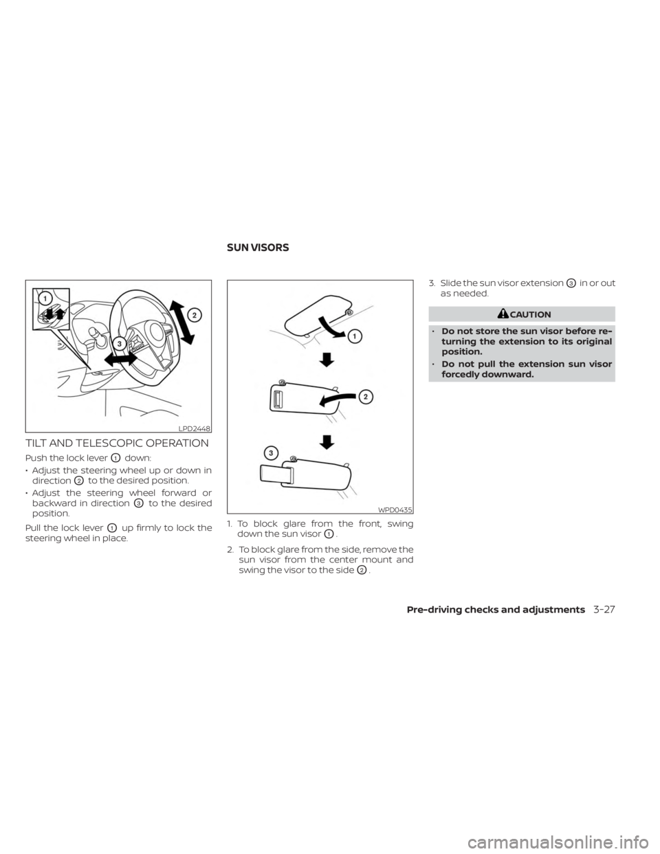 NISSAN KICKS 2023 Owners Manual TILT AND TELESCOPIC OPERATION
Push the lock leverO1down:
• Adjust the steering wheel up or down in direction
O2to the desired position.
• Adjust the steering wheel forward or backward in direction NISSAN KICKS 2023 Owners Manual TILT AND TELESCOPIC OPERATION
Push the lock leverO1down:
• Adjust the steering wheel up or down in direction
O2to the desired position.
• Adjust the steering wheel forward or backward in direction