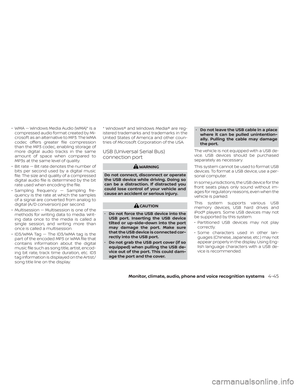 NISSAN KICKS 2023 Owners Manual • WMA — Windows Media Audio (WMA)* is acompressed audio format created by Mi-
crosof t as an alternative to MP3. The WMA
codec offers greater file compression
than the MP3 codec, enabling storage NISSAN KICKS 2023 Owners Manual • WMA — Windows Media Audio (WMA)* is acompressed audio format created by Mi-
crosof t as an alternative to MP3. The WMA
codec offers greater file compression
than the MP3 codec, enabling storage