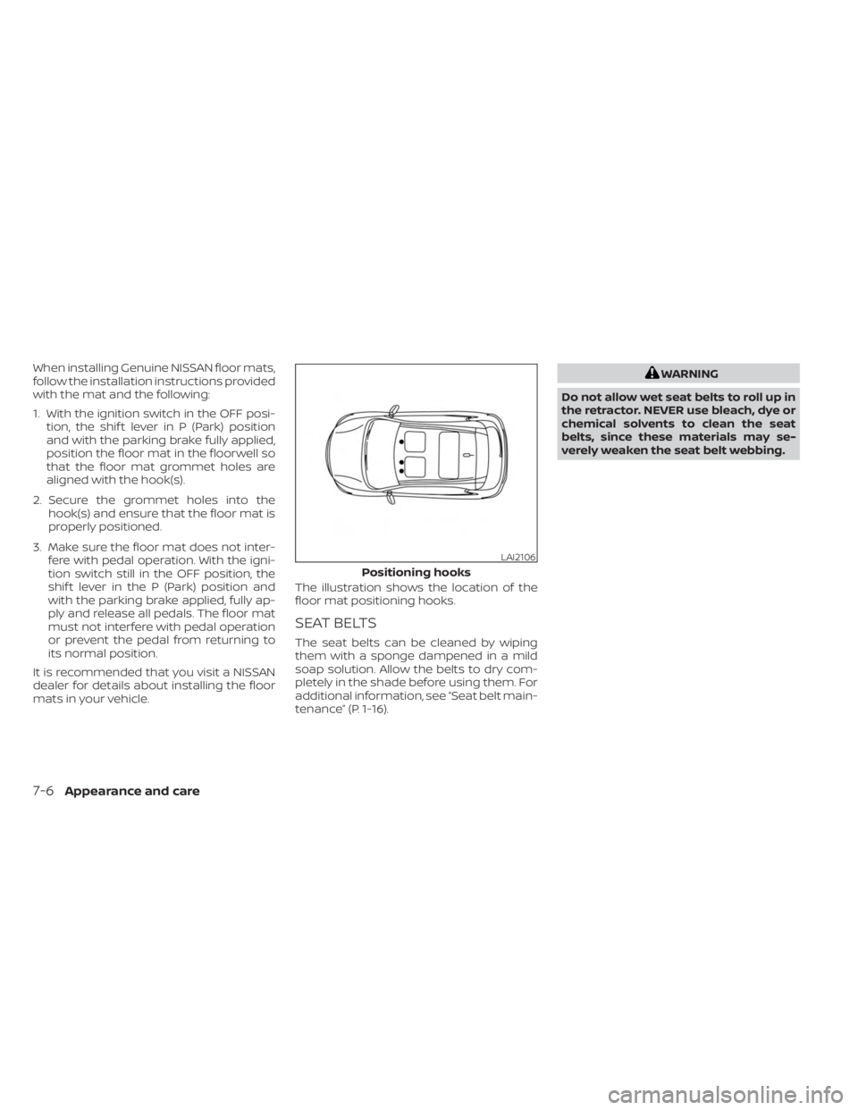 NISSAN KICKS 2023 Owners Manual When installing Genuine NISSAN floor mats,
follow the installation instructions provided
with the mat and the following:
1. With the ignition switch in the OFF posi-tion, the shif t lever in P (Park) NISSAN KICKS 2023 Owners Manual When installing Genuine NISSAN floor mats,
follow the installation instructions provided
with the mat and the following:
1. With the ignition switch in the OFF posi-tion, the shif t lever in P (Park)