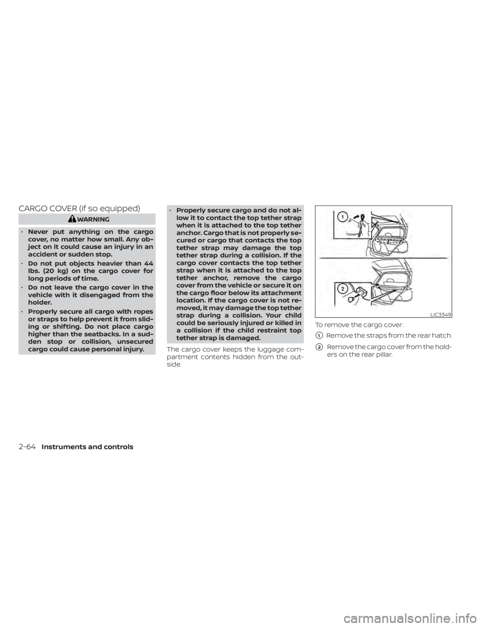NISSAN KICKS 2022  Owners Manual CARGO COVER (if so equipped)
LIC3349
2-64Instruments and controls 