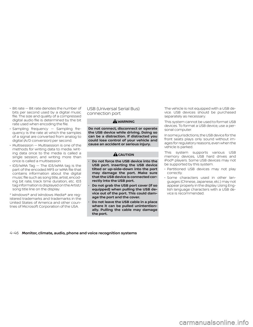 NISSAN KICKS 2022 Owners Manual • Bit rate — Bit rate denotes the number ofbits per second used by a digital music
file. The size and quality of a compressed
digital audio file is determined by the bit
rate used when encoding th NISSAN KICKS 2022 Owners Manual • Bit rate — Bit rate denotes the number ofbits per second used by a digital music
file. The size and quality of a compressed
digital audio file is determined by the bit
rate used when encoding th