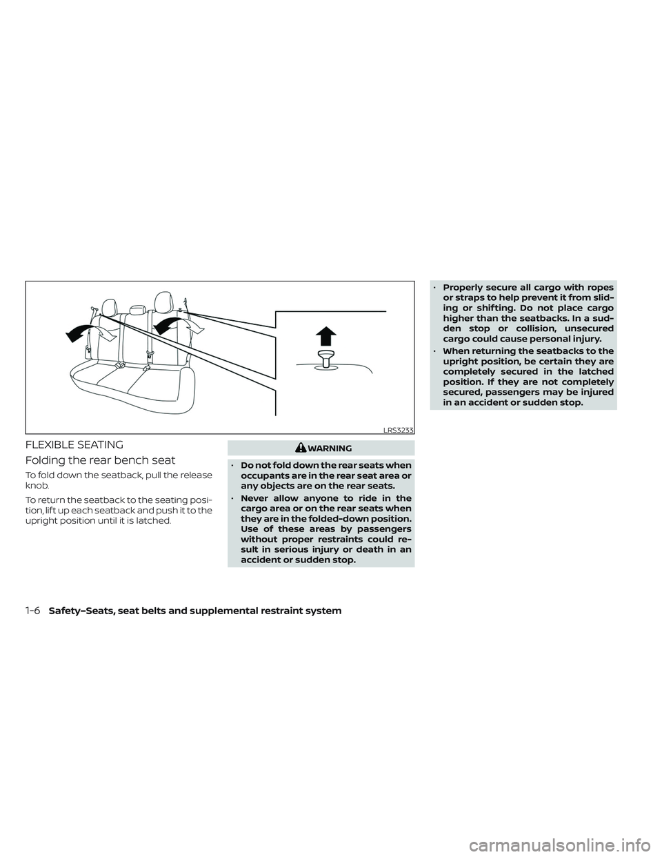 NISSAN LEAF 2023 Owners Manual FLEXIBLE SEATING
Folding the rear bench seat
To fold down the seatback, pull the release
knob.
To return the seatback to the seating posi-
tion, lif t up each seatback and push it to the
upright posit NISSAN LEAF 2023 Owners Manual FLEXIBLE SEATING
Folding the rear bench seat
To fold down the seatback, pull the release
knob.
To return the seatback to the seating posi-
tion, lif t up each seatback and push it to the
upright posit