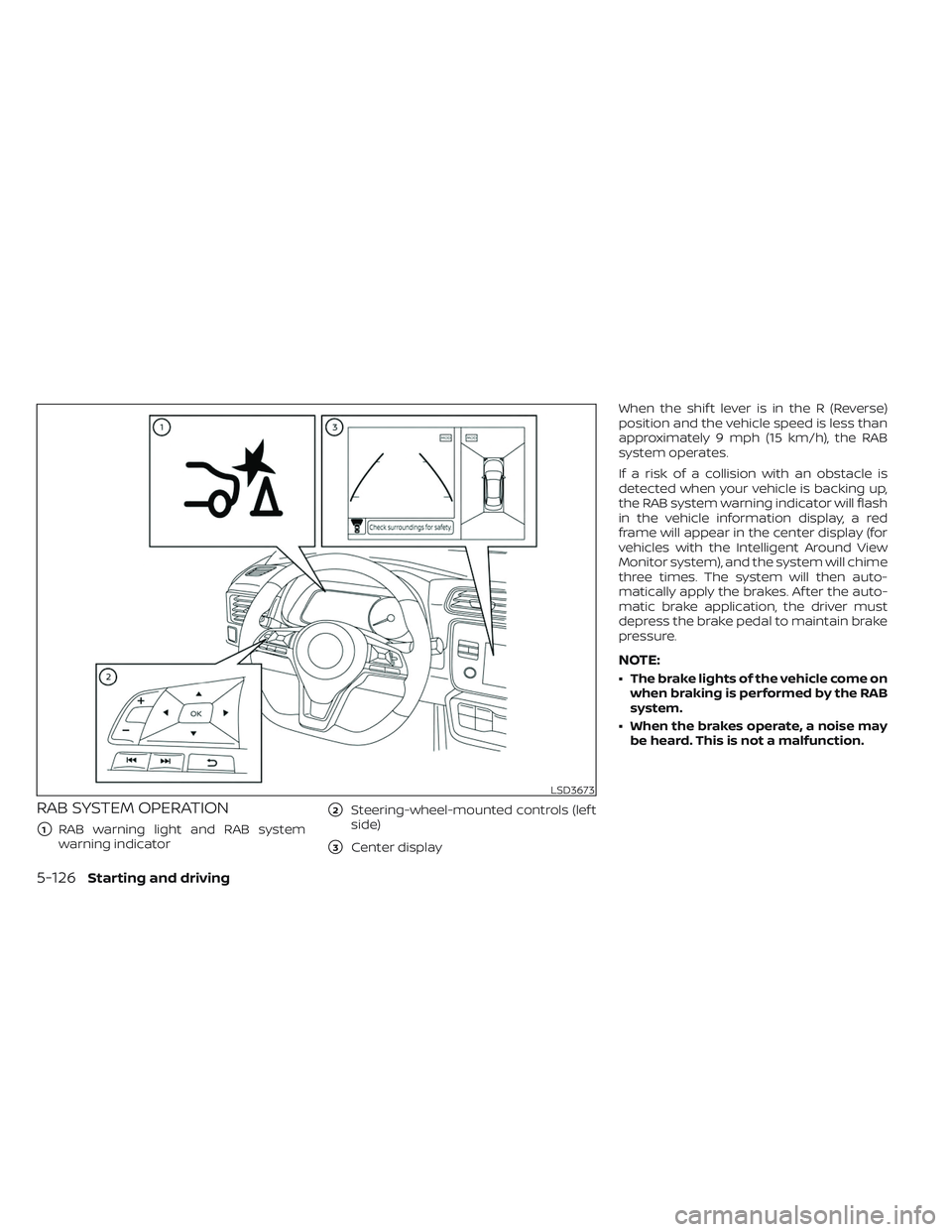 NISSAN LEAF 2023  Owners Manual RAB SYSTEM OPERATION
1RAB warning light and RAB system
warning indicator
2Steering-wheel-mounted controls (lef t
side)
3Center display When the shif t lever is in the R (Reverse)
position and the v