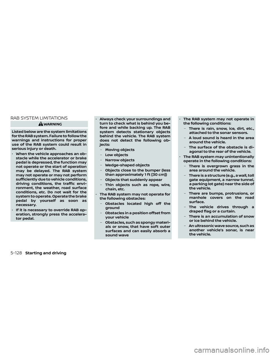 NISSAN LEAF 2023 Owners Manual RAB SYSTEM LIMITATIONS
WARNING
Listed below are the system limitations
for the RAB system. Failure to follow the
warnings and instructions for proper
use of the RAB system could result in
serious inju NISSAN LEAF 2023 Owners Manual RAB SYSTEM LIMITATIONS
WARNING
Listed below are the system limitations
for the RAB system. Failure to follow the
warnings and instructions for proper
use of the RAB system could result in
serious inju
