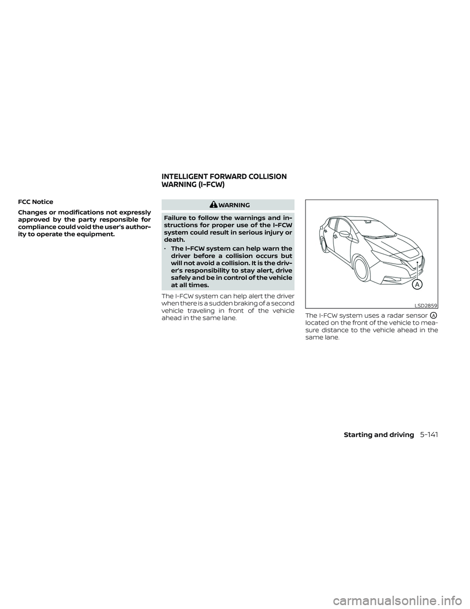 NISSAN LEAF 2023 Owners Manual FCC Notice
Changes or modifications not expressly
approved by the party responsible for
compliance could void the user’s author-
ity to operate the equipment.WARNING
Failure to follow the warnings a NISSAN LEAF 2023 Owners Manual FCC Notice
Changes or modifications not expressly
approved by the party responsible for
compliance could void the user’s author-
ity to operate the equipment.WARNING
Failure to follow the warnings a