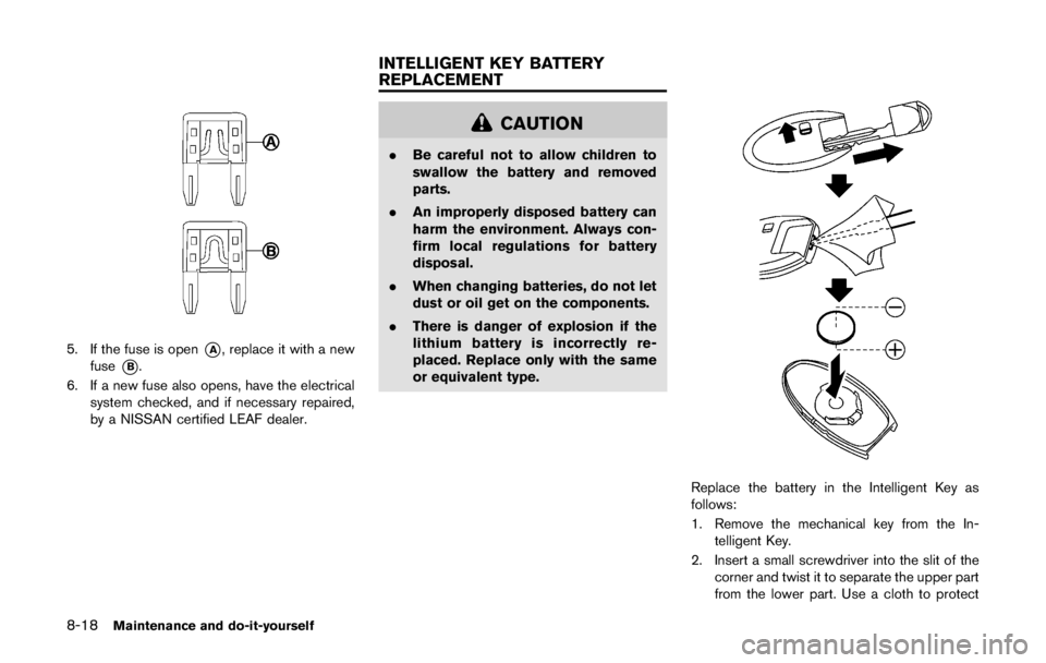 NISSAN LEAF 2011 Owners Manual battery may be discharged or there
may be a malfunction in the 12-volt
battery related system.
— If the 12-volt charge warning light
continues to illuminate when the
vehicle is in the READY to drive NISSAN LEAF 2011 Owners Manual battery may be discharged or there
may be a malfunction in the 12-volt
battery related system.
— If the 12-volt charge warning light
continues to illuminate when the
vehicle is in the READY to drive