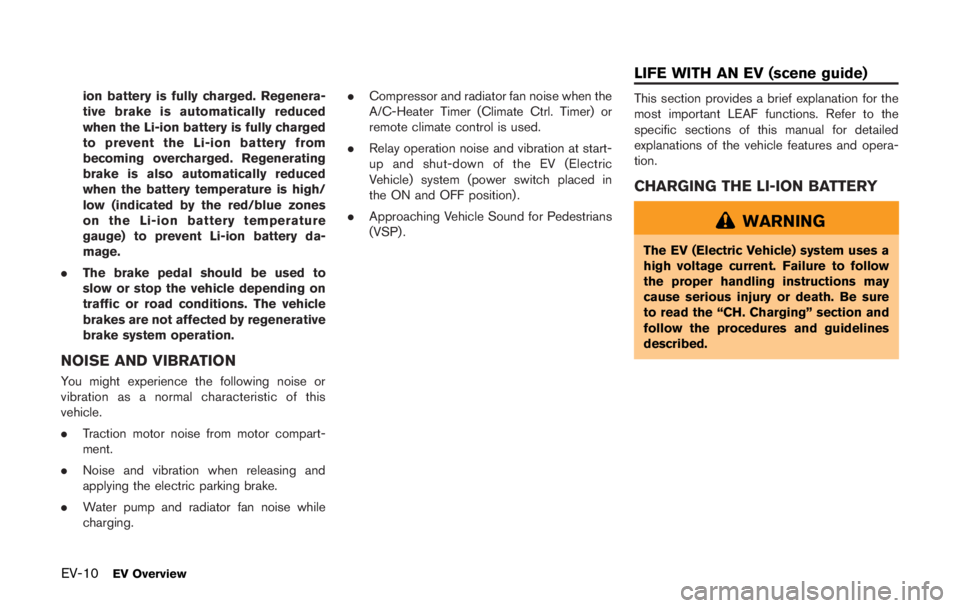 NISSAN LEAF 2011 Owners Guide For your safety, read carefully and keep in this vehicle.OWNERS  MANUAL
REVISED
2011 LEAF
2011  NISSAN  LEAF ZE0-D
ZE0-D
K100PANTONE
297CPANTONE 299CPANTONE289CPANTONE102C 