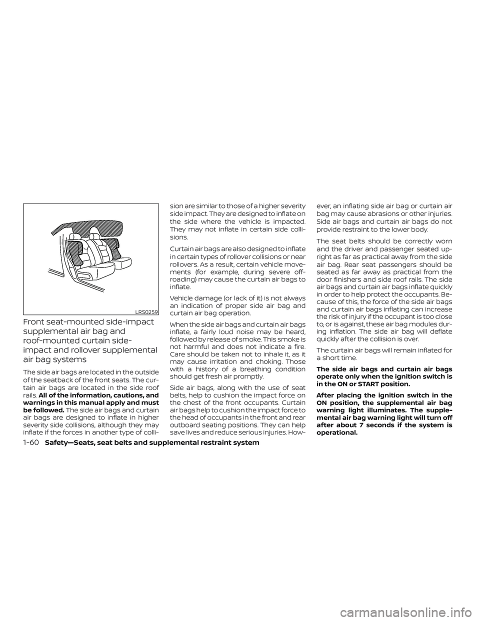 NISSAN MICRA 2023 Manual PDF Front seat-mounted side-impact
supplemental air bag and
roof-mounted curtain side-
impact and rollover supplemental
air bag systems
The side air bags are located in the outside
of the seatback of the 