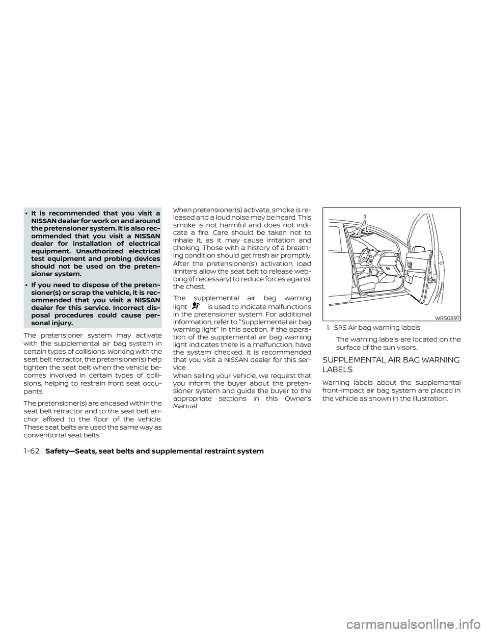 NISSAN MICRA 2023 Manual PDF ∙ It is recommended that you visit aNISSAN dealer for work on and around
the pretensioner system. It is also rec-
ommended that you visit a NISSAN
dealer for installation of electrical
equipment. Un