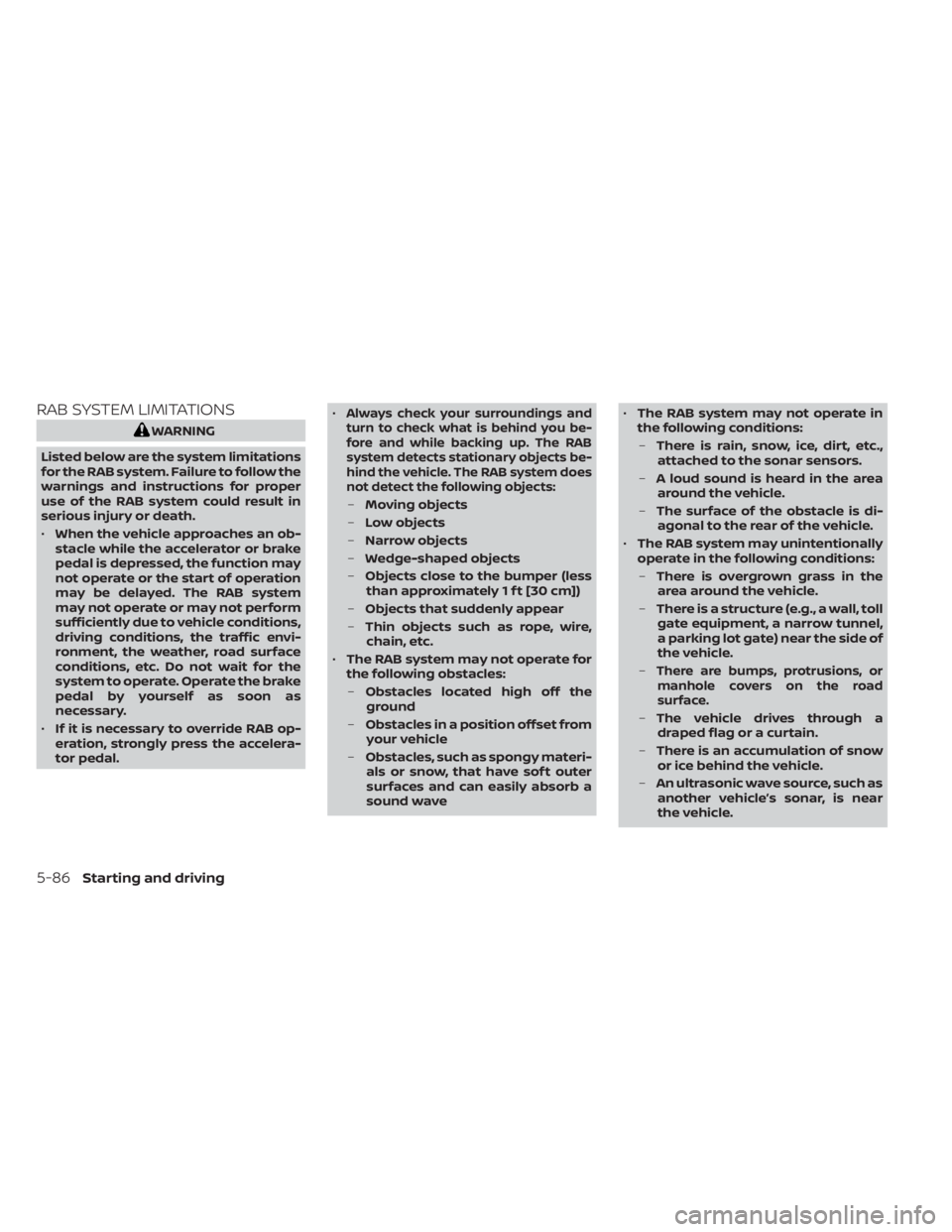NISSAN MURANO 2023  Owners Manual RAB SYSTEM LIMITATIONS
WARNING
Listed below are the system limitations
for the RAB system. Failure to follow the
warnings and instructions for proper
use of the RAB system could result in
serious inju