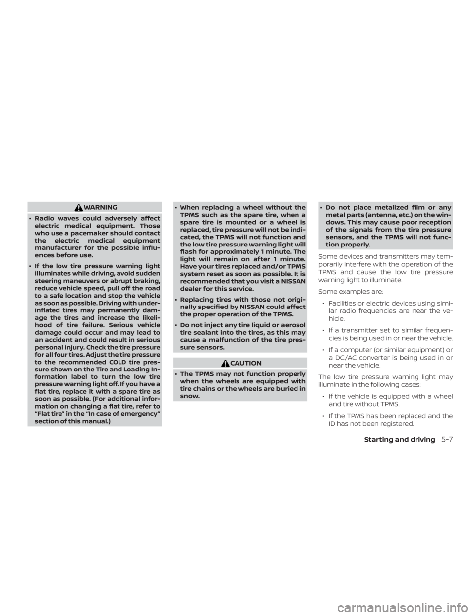 NISSAN MURANO PLATINUM 2018 Owners Manual WARNING
∙ Radio waves could adversely affectelectric medical equipment. Those
who use a pacemaker should contact
the electric medical equipment
manufacturer for the possible influ-
ences before use. NISSAN MURANO PLATINUM 2018 Owners Manual WARNING
∙ Radio waves could adversely affectelectric medical equipment. Those
who use a pacemaker should contact
the electric medical equipment
manufacturer for the possible influ-
ences before use.