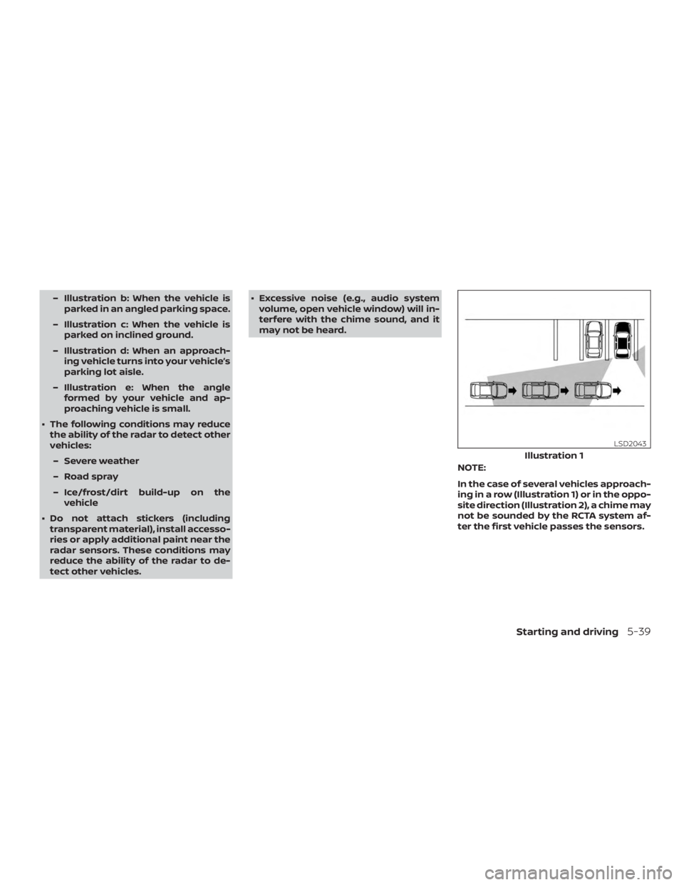 NISSAN MURANO PLATINUM 2018  Owners Manual – Illustration b: When the vehicle isparked in an angled parking space.
– Illustration c: When the vehicle is parked on inclined ground.
– Illustration d: When an approach- ing vehicle turns int