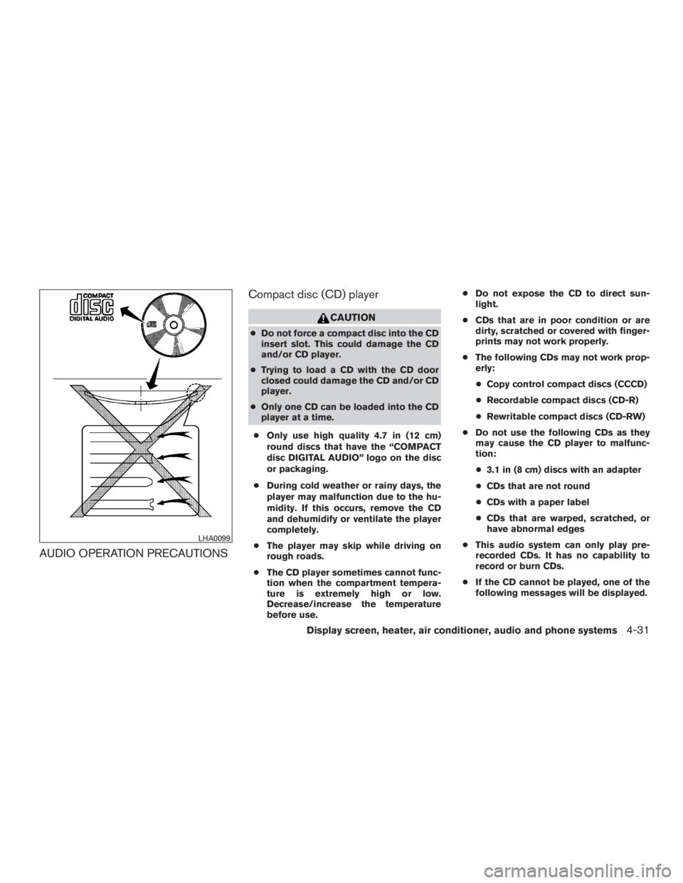 NISSAN MURANO PLATINUM 2015 Owners Manual AUDIO OPERATION PRECAUTIONSCompact disc (CD) player NISSAN MURANO PLATINUM 2015 Owners Manual AUDIO OPERATION PRECAUTIONSCompact disc (CD) player