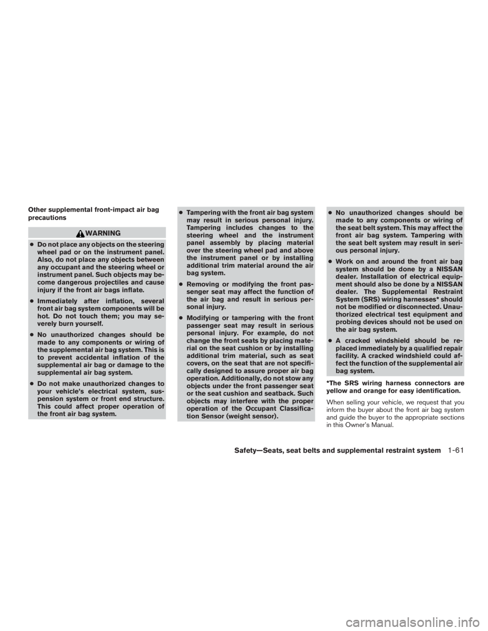 NISSAN MURANO PLATINUM 2015 Manual Online Other supplemental front-impact air bag
precautions 