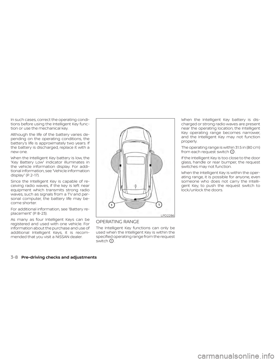 NISSAN MURANO 2022 Owners Manual LPD2286
3-8Pre-driving checks and adjustments NISSAN MURANO 2022 Owners Manual LPD2286
3-8Pre-driving checks and adjustments
