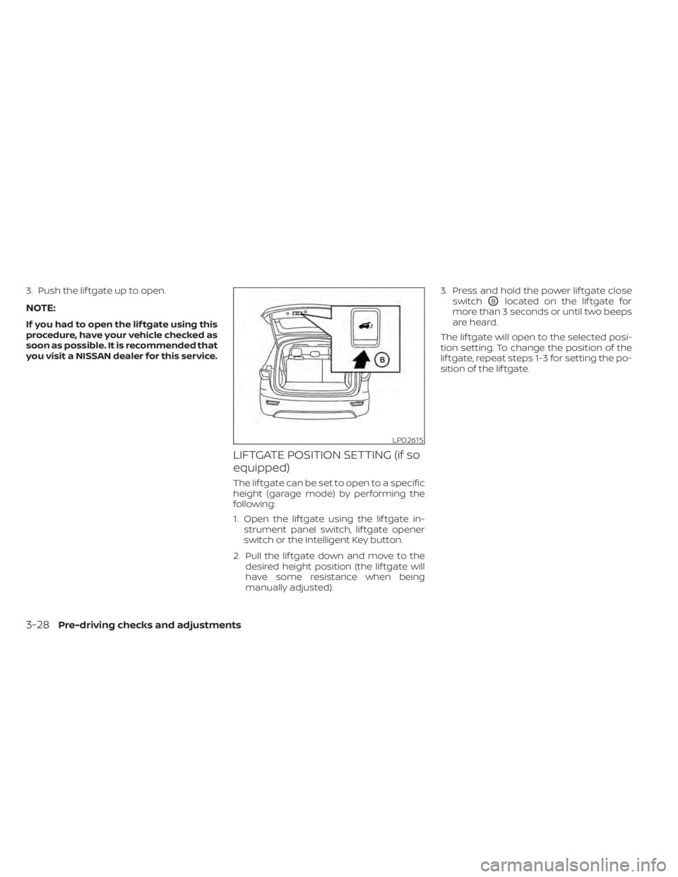 NISSAN MURANO 2022  Owners Manual LPD2615
3-28Pre-driving checks and adjustments 