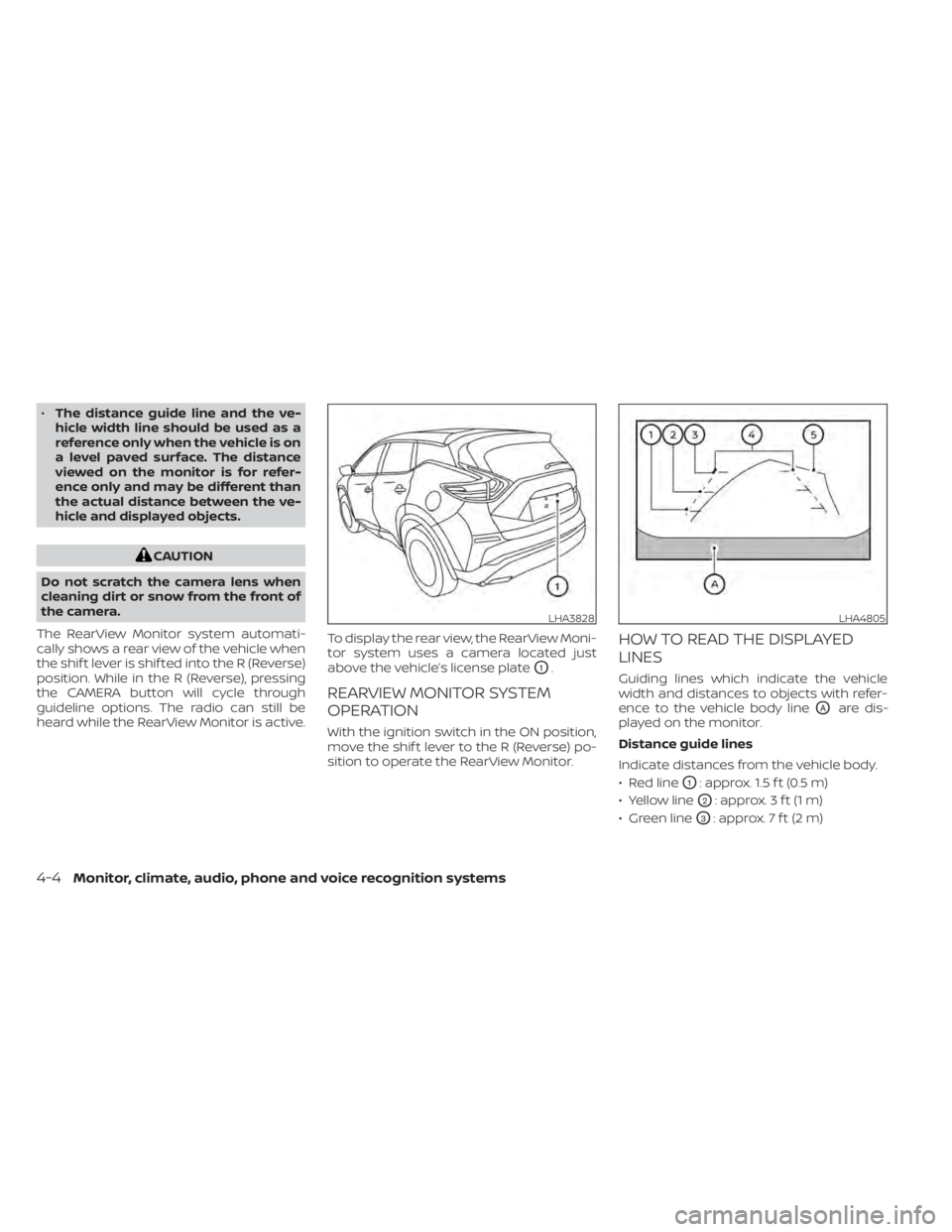 NISSAN MURANO 2022 Owners Manual •The distance guide line and the ve-
hicle width line should be used as a
reference only when the vehicle is on
a level paved surface. The distance
viewed on the monitor is for refer-
ence only and NISSAN MURANO 2022 Owners Manual •The distance guide line and the ve-
hicle width line should be used as a
reference only when the vehicle is on
a level paved surface. The distance
viewed on the monitor is for refer-
ence only and