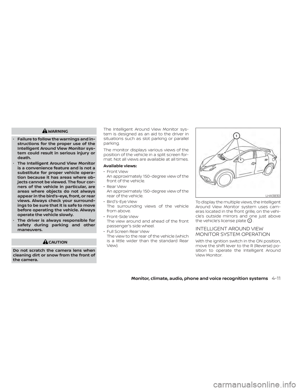 NISSAN MURANO 2022 Owners Manual WARNING
• Failure to follow the warnings and in-
structions for the proper use of the
Intelligent Around View Monitor sys-
tem could result in serious injury or
death.
• The Intelligent Around Vie NISSAN MURANO 2022 Owners Manual WARNING
• Failure to follow the warnings and in-
structions for the proper use of the
Intelligent Around View Monitor sys-
tem could result in serious injury or
death.
• The Intelligent Around Vie