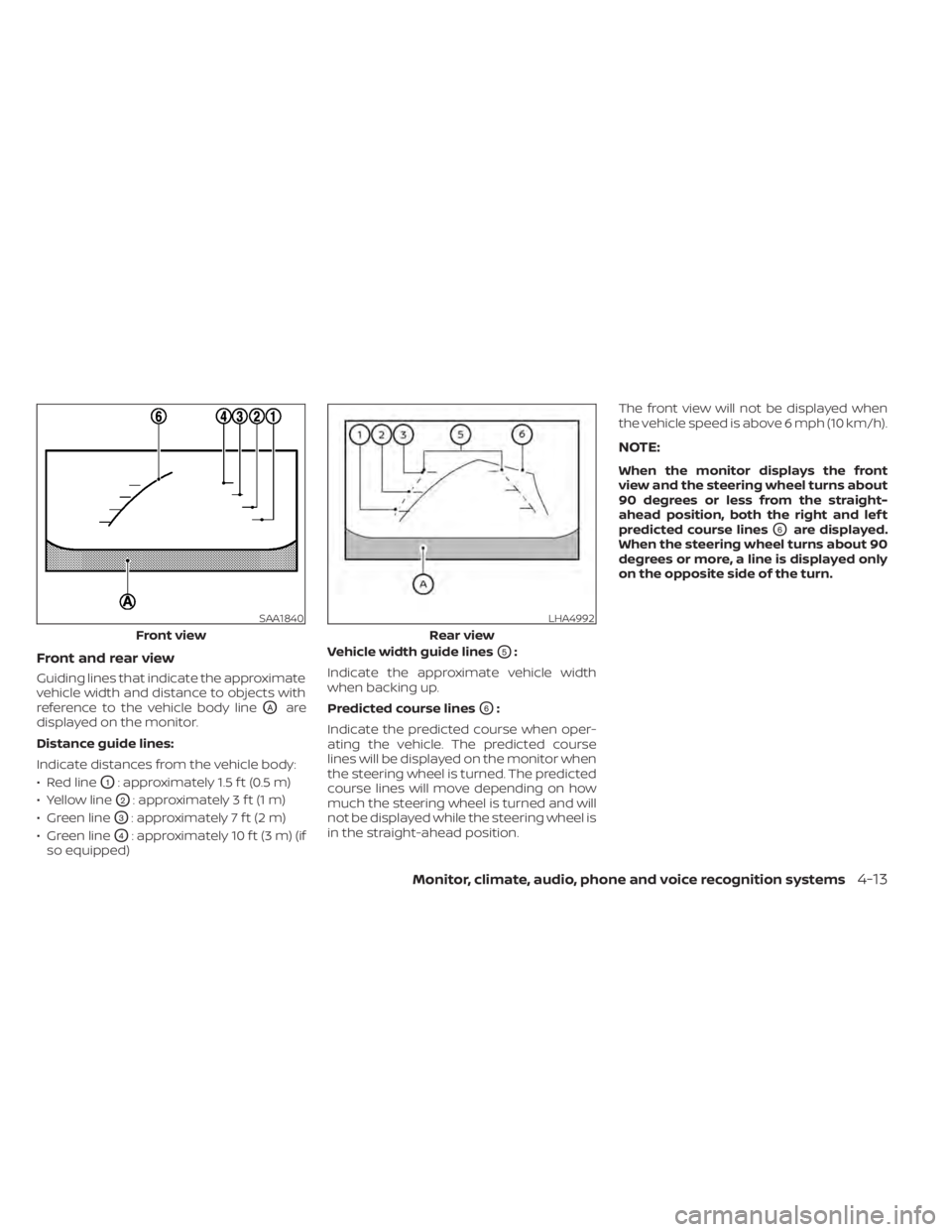 NISSAN MURANO 2022  Owners Manual Monitor, climate, audio, phone and voice recognition systems4-13 