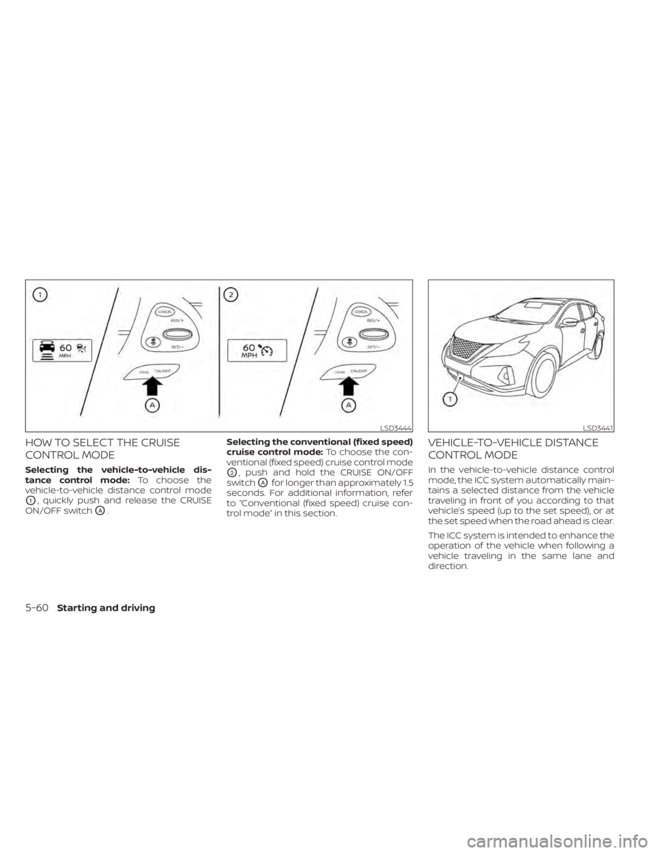 NISSAN MURANO 2022  Owners Manual LSD3444LSD3441
5-60Starting and driving 