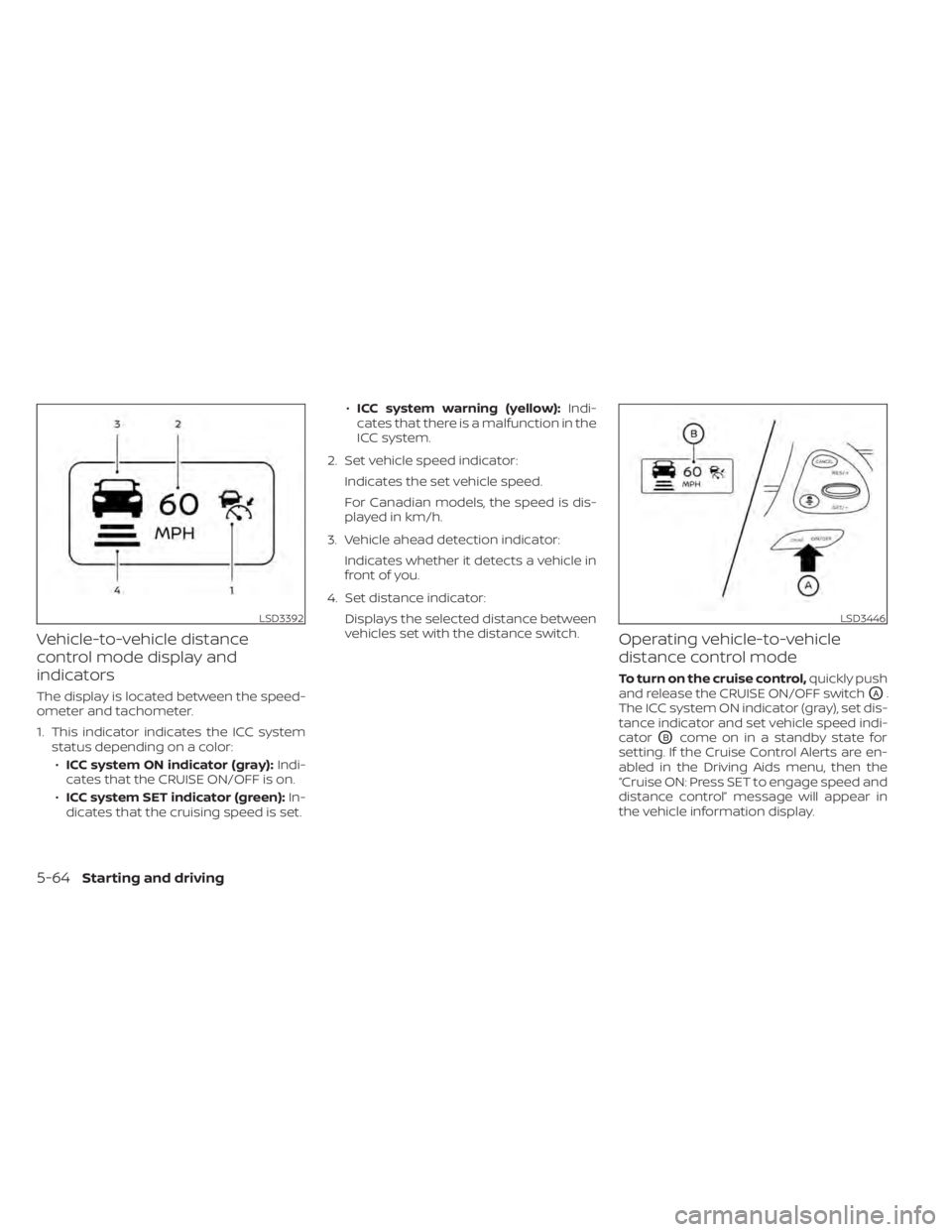 NISSAN MURANO 2022  Owners Manual LSD3392LSD3446
5-64Starting and driving 