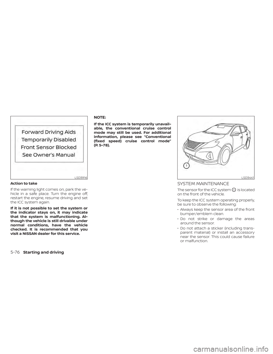 NISSAN MURANO 2022  Owners Manual LSD3916LSD3441
5-76Starting and driving 