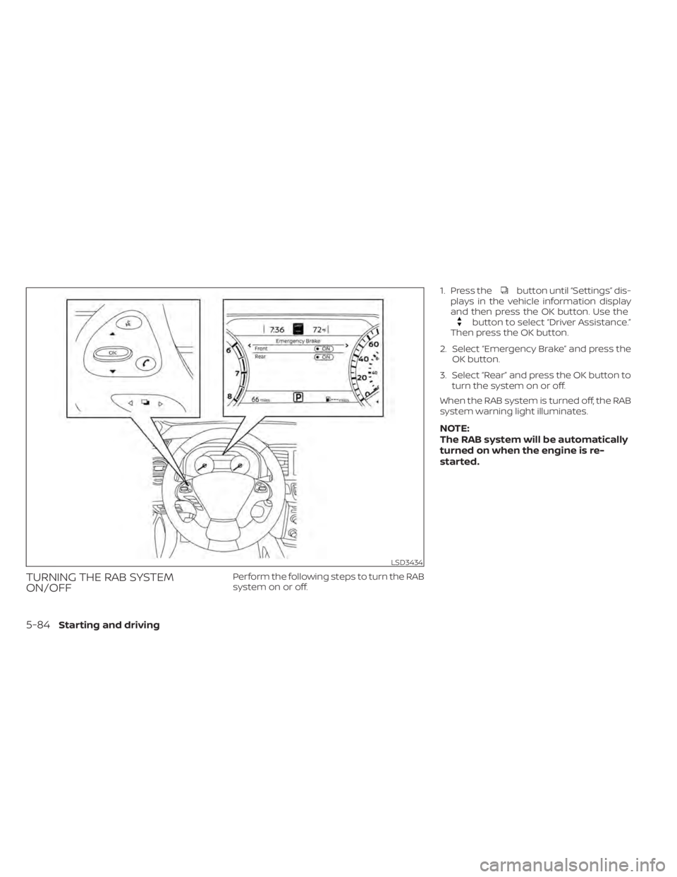 NISSAN MURANO 2022  Owners Manual button until “Settings” dis-
plays in the vehicle information display
and then press the OK button. Use the
button to select “Driver Assistance.”
Then press the OK button.
2. Select “Emergen