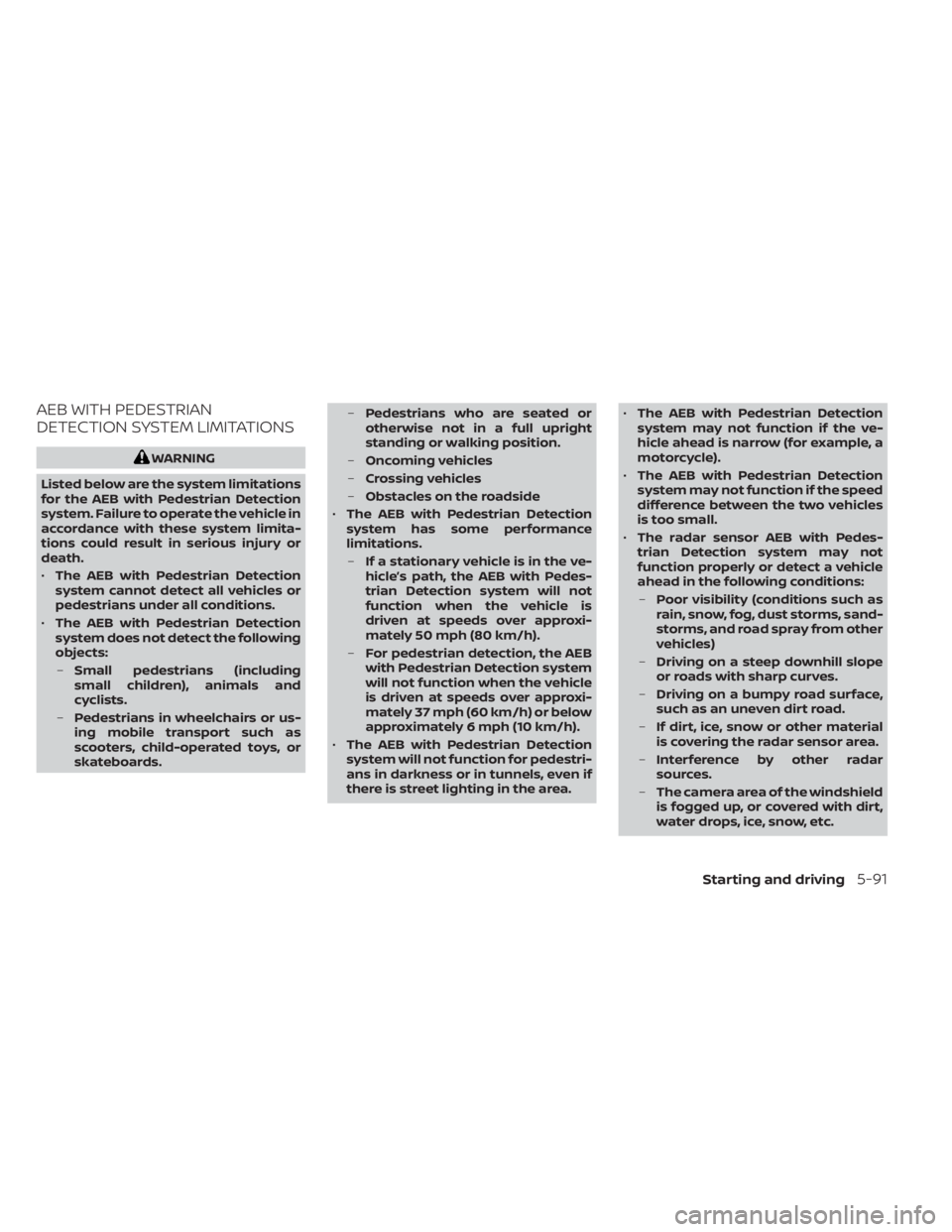 NISSAN MURANO 2022  Owners Manual AEB WITH PEDESTRIAN
DETECTION SYSTEM LIMITATIONS 