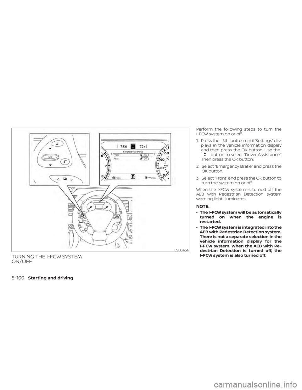 NISSAN MURANO 2022 Owners Manual button until “Settings” dis-
plays in the vehicle information display
and then press the OK button. Use the
button to select “Driver Assistance.”
Then press the OK button.
2. Select “Emergen NISSAN MURANO 2022 Owners Manual button until “Settings” dis-
plays in the vehicle information display
and then press the OK button. Use the
button to select “Driver Assistance.”
Then press the OK button.
2. Select “Emergen