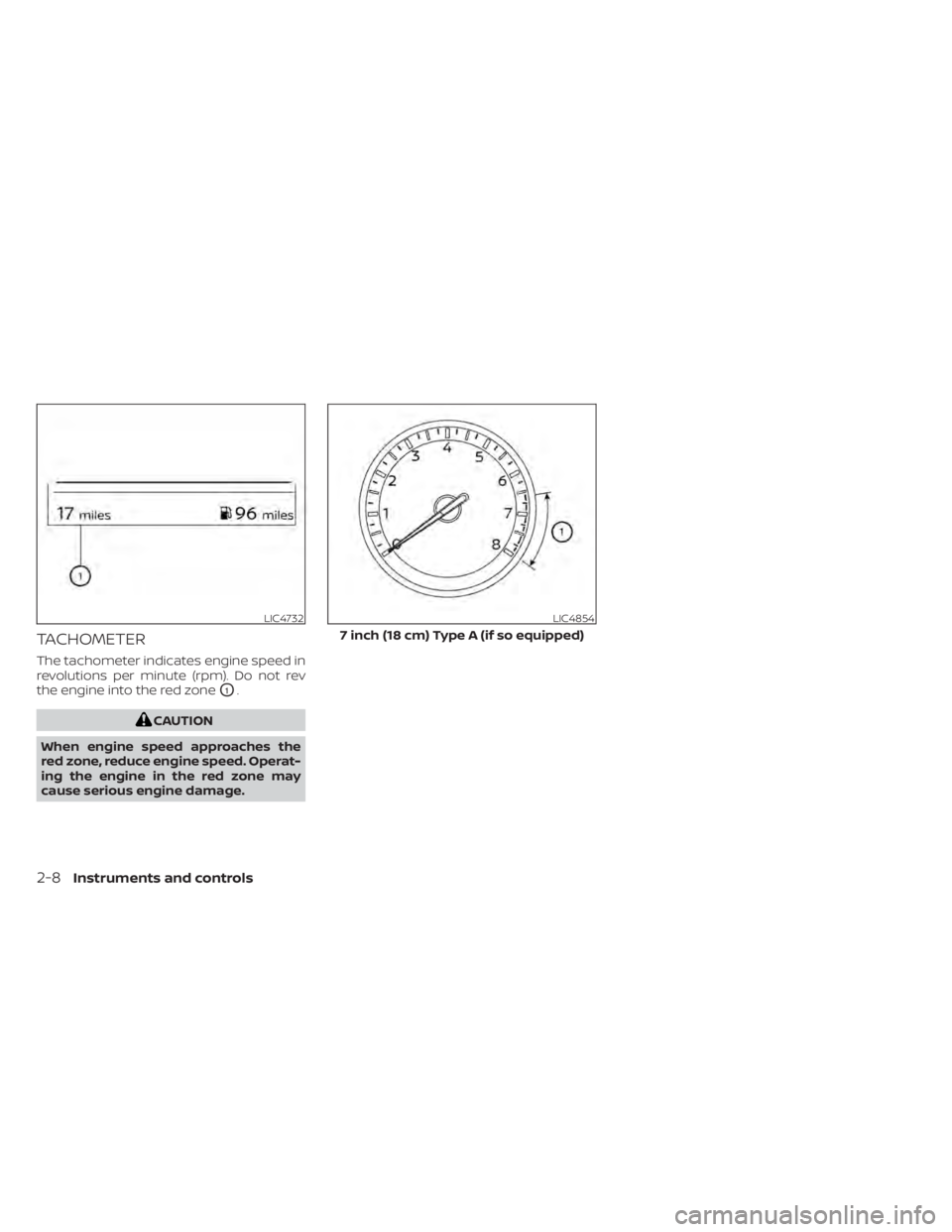 NISSAN PATHFINDER 2023  Owners Manual TACHOMETER
The tachometer indicates engine speed in
revolutions per minute (rpm). Do not rev
the engine into the red zone
O1.
CAUTION
When engine speed approaches the
red zone, reduce engine speed. Op