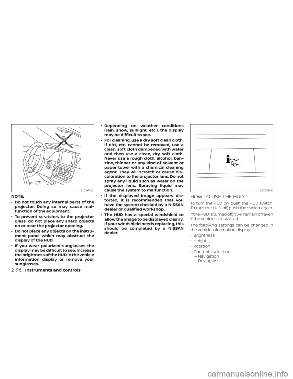 NISSAN PATHFINDER 2023 Owners Manual NOTE:
• Do not touch any internal parts of theprojector. Doing so may cause mal-
function of the equipment.
• To prevent scratches to the projector glass, do not place any sharp objects
on or near NISSAN PATHFINDER 2023 Owners Manual NOTE:
• Do not touch any internal parts of theprojector. Doing so may cause mal-
function of the equipment.
• To prevent scratches to the projector glass, do not place any sharp objects
on or near