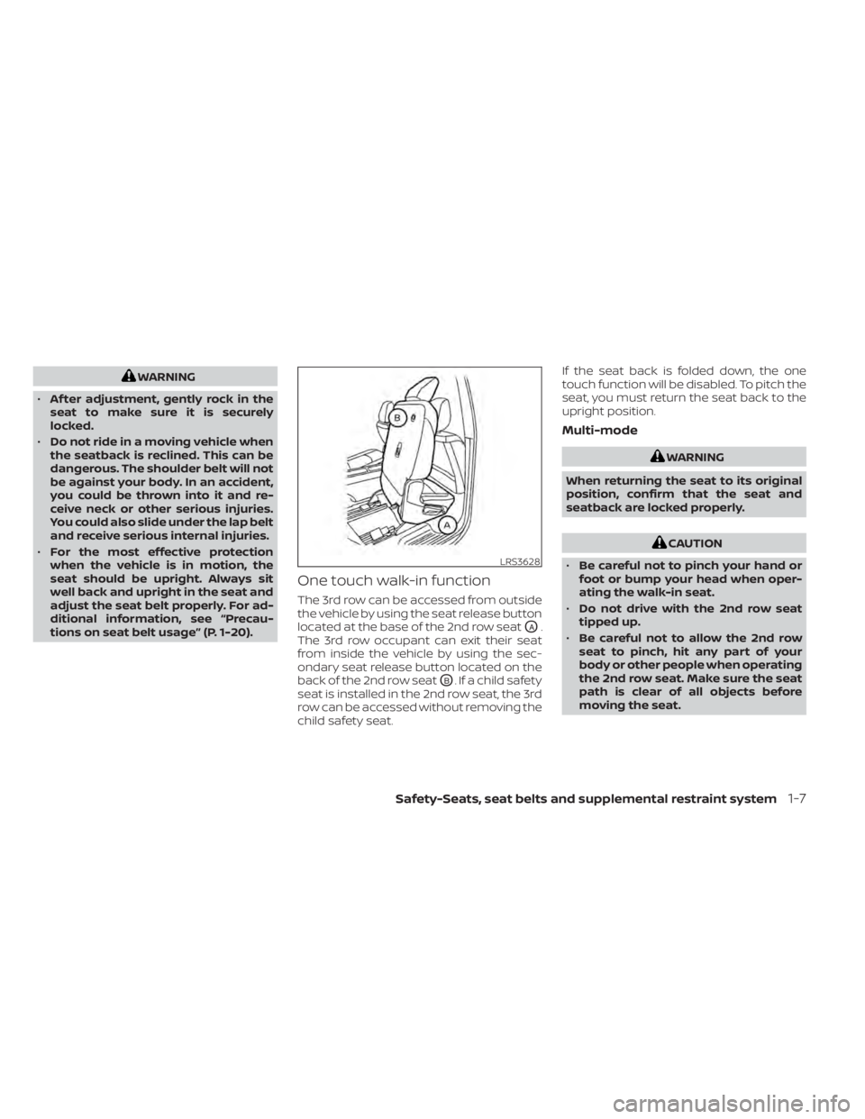 NISSAN PATHFINDER 2023 Owners Guide WARNING
• Af ter adjustment, gently rock in the
seat to make sure it is securely
locked.
• Do not ride in a moving vehicle when
the seatback is reclined. This can be
dangerous. The shoulder belt w