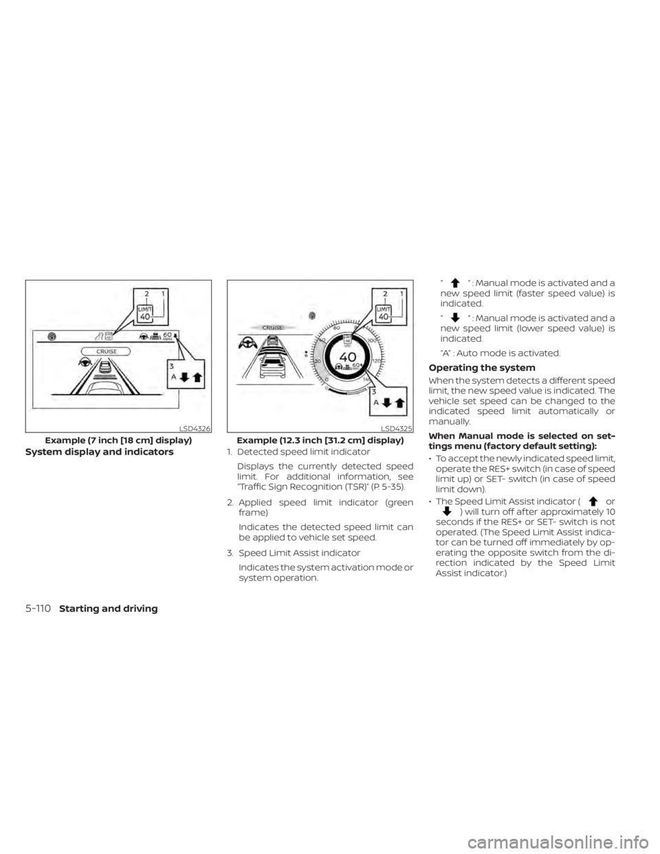 NISSAN PATHFINDER 2023 Owners Manual System display and indicators1. Detected speed limit indicatorDisplays the currently detected speed
limit. For additional information, see
“Traffic Sign Recognition (TSR)” (P. 5-35).
2. Applied sp NISSAN PATHFINDER 2023 Owners Manual System display and indicators1. Detected speed limit indicatorDisplays the currently detected speed
limit. For additional information, see
“Traffic Sign Recognition (TSR)” (P. 5-35).
2. Applied sp