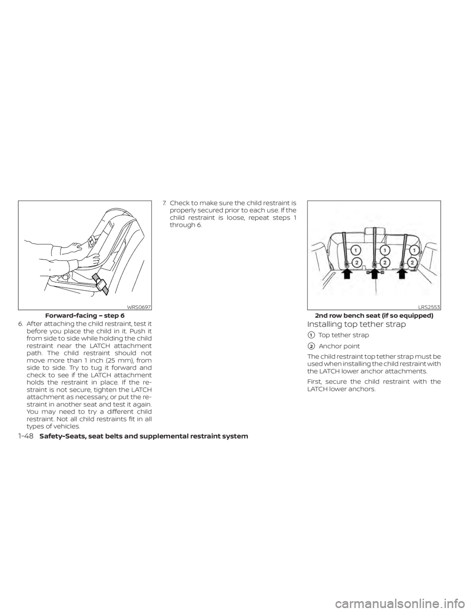 NISSAN PATHFINDER 2023 Manual PDF 6. Af ter attaching the child restraint, test itbefore you place the child in it. Push it
from side to side while holding the child
restraint near the LATCH attachment
path. The child restraint should NISSAN PATHFINDER 2023 Manual PDF 6. Af ter attaching the child restraint, test itbefore you place the child in it. Push it
from side to side while holding the child
restraint near the LATCH attachment
path. The child restraint should