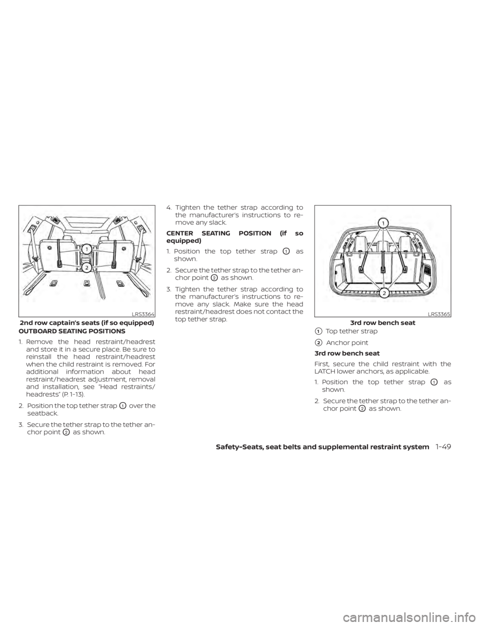 NISSAN PATHFINDER 2023 Manual PDF OUTBOARD SEATING POSITIONS
1. Remove the head restraint/headrestand store it in a secure place. Be sure to
reinstall the head restraint/headrest
when the child restraint is removed. For
additional inf NISSAN PATHFINDER 2023 Manual PDF OUTBOARD SEATING POSITIONS
1. Remove the head restraint/headrestand store it in a secure place. Be sure to
reinstall the head restraint/headrest
when the child restraint is removed. For
additional inf