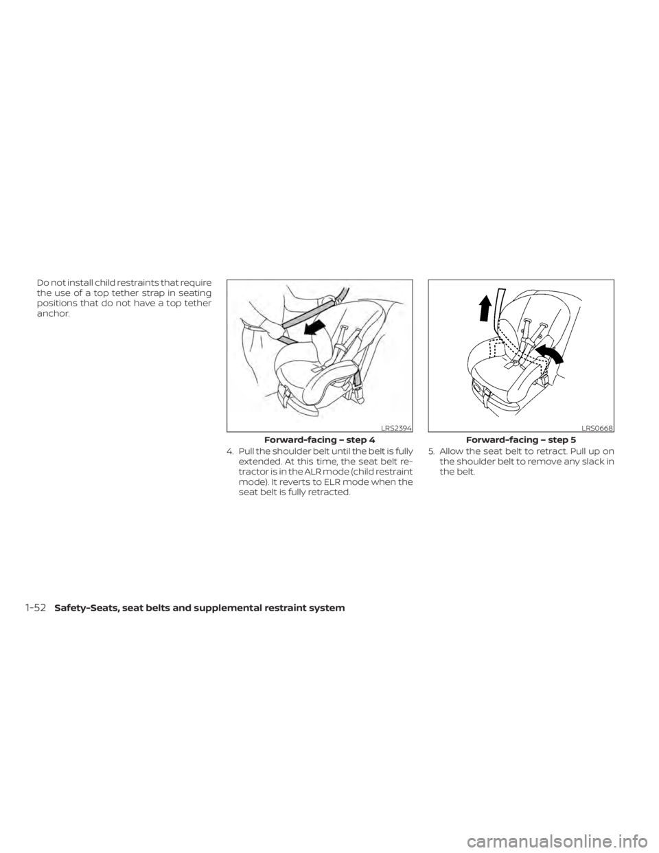 NISSAN PATHFINDER 2023 Manual PDF Do not install child restraints that require
the use of a top tether strap in seating
positions that do not have a top tether
anchor.4. Pull the shoulder belt until the belt is fullyextended. At this NISSAN PATHFINDER 2023 Manual PDF Do not install child restraints that require
the use of a top tether strap in seating
positions that do not have a top tether
anchor.4. Pull the shoulder belt until the belt is fullyextended. At this