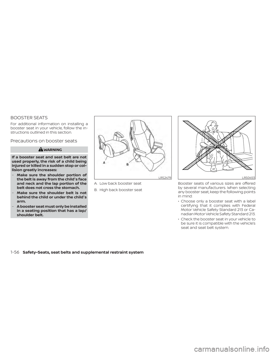 NISSAN PATHFINDER 2023 Manual Online BOOSTER SEATS
For additional information on installing a
booster seat in your vehicle, follow the in-
structions outlined in this section.
Precautions on booster seats
WARNING
If a booster seat and se NISSAN PATHFINDER 2023 Manual Online BOOSTER SEATS
For additional information on installing a
booster seat in your vehicle, follow the in-
structions outlined in this section.
Precautions on booster seats
WARNING
If a booster seat and se