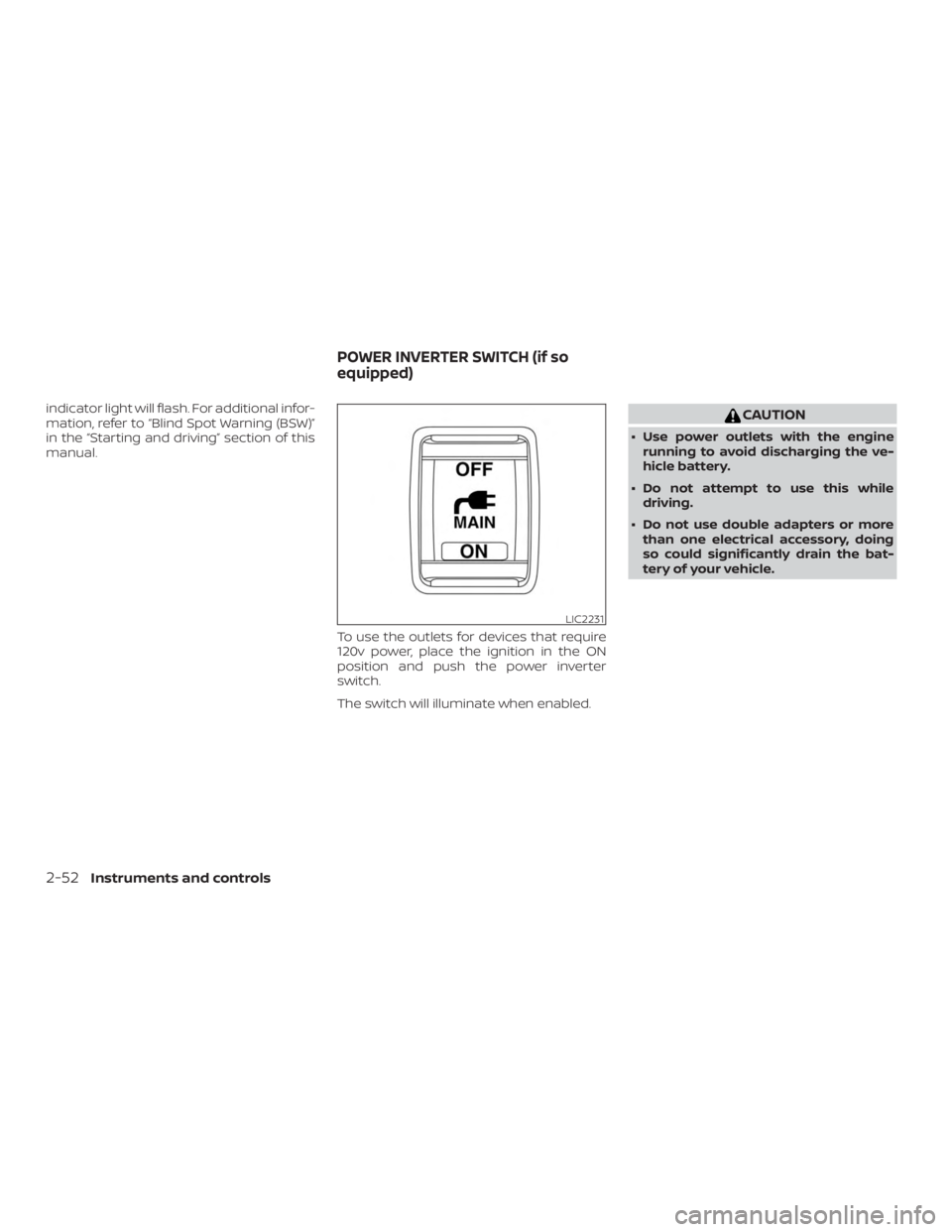 NISSAN PATHFINDER SV 2019 Owners Manual indicator light will flash. For additional infor-
mation, refer to “Blind Spot Warning (BSW)”
in the “Starting and driving” section of this
manual.To use the outlets for devices that require
1 NISSAN PATHFINDER SV 2019 Owners Manual indicator light will flash. For additional infor-
mation, refer to “Blind Spot Warning (BSW)”
in the “Starting and driving” section of this
manual.To use the outlets for devices that require
1