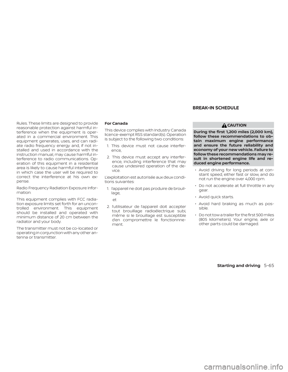 NISSAN PATHFINDER SV 2019  Owners Manual Rules. These limits are designed to provide
reasonable protection against harmful in-
terference when the equipment is oper-
ated in a commercial environment. This
equipment generates, uses, and can r
