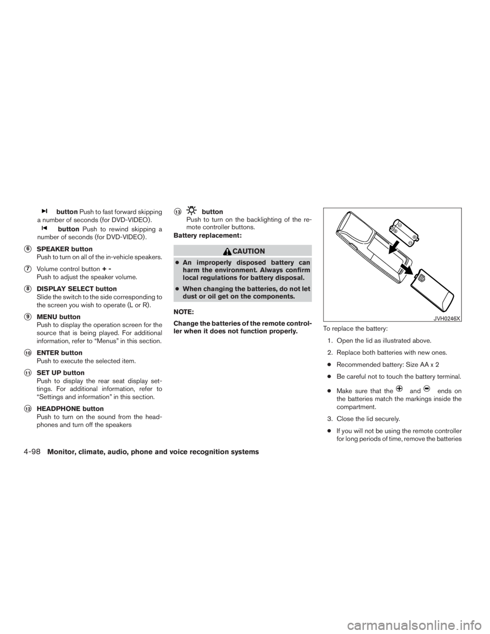 NISSAN PATHFINDER PLATINUM 2015 Owners Manual buttonPush to fast forward skipping
a number of seconds (for DVD-VIDEO) . NISSAN PATHFINDER PLATINUM 2015 Owners Manual buttonPush to fast forward skipping
a number of seconds (for DVD-VIDEO) .