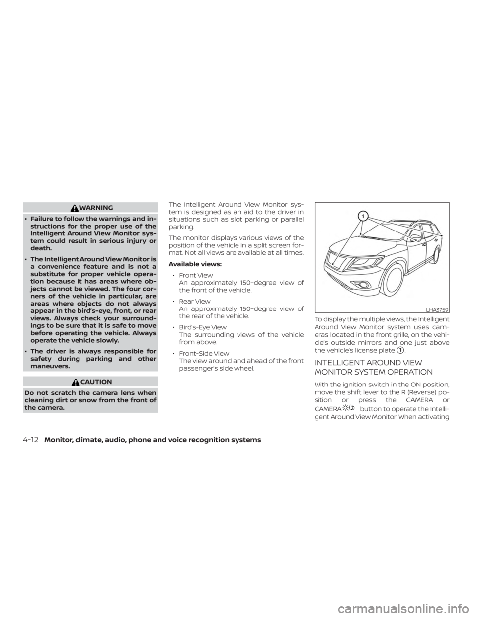 NISSAN PATHFINDER 2021  Owners Manual WARNING
∙ Failure to follow the warnings and in-structions for the proper use of the
Intelligent Around View Monitor sys-
tem could result in serious injury or
death.
∙ The Intelligent Around View