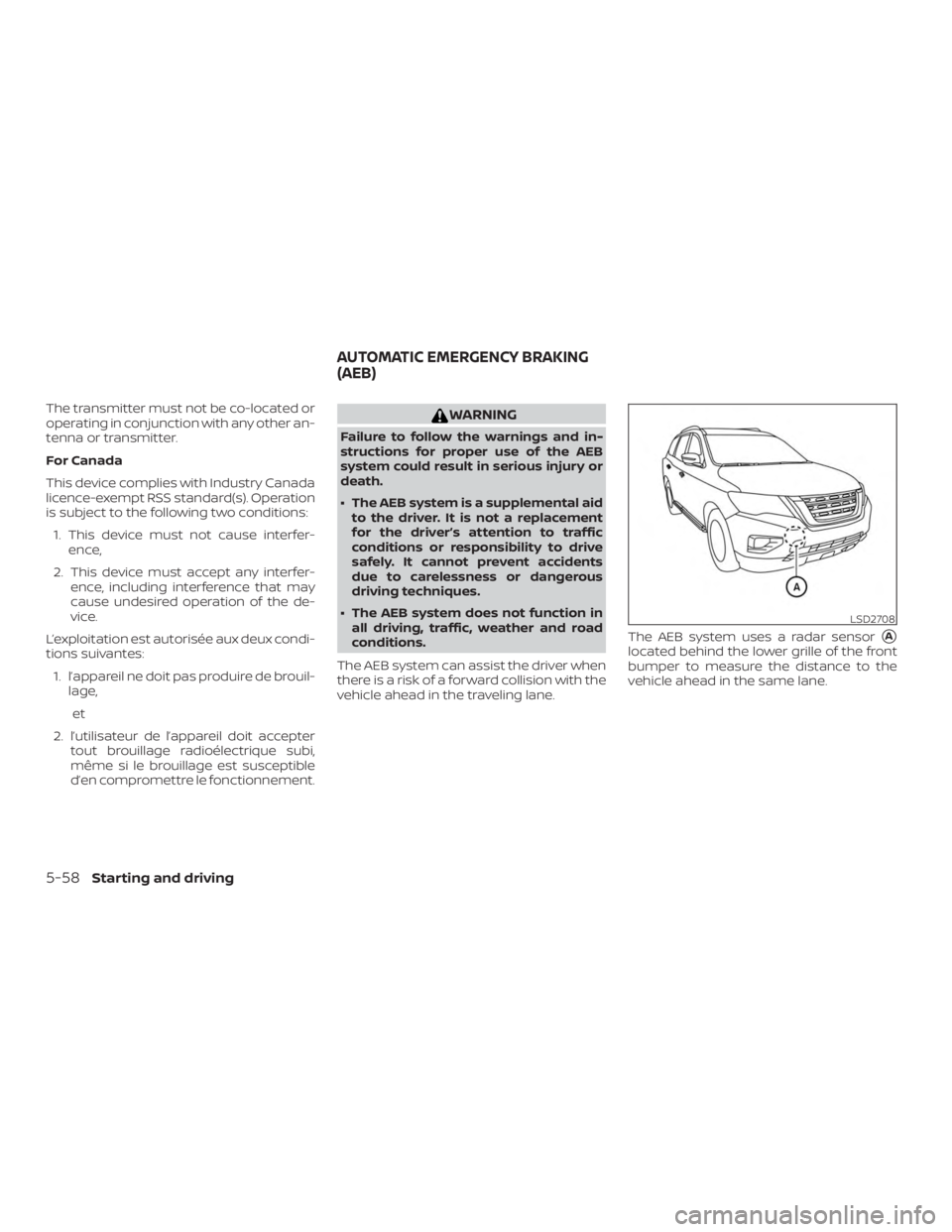 NISSAN PATHFINDER 2021 Owners Manual The transmitter must not be co-located or
operating in conjunction with any other an-
tenna or transmitter.
For Canada
This device complies with Industry Canada
licence-exempt RSS standard(s). Operati NISSAN PATHFINDER 2021 Owners Manual The transmitter must not be co-located or
operating in conjunction with any other an-
tenna or transmitter.
For Canada
This device complies with Industry Canada
licence-exempt RSS standard(s). Operati